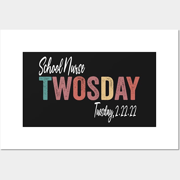 School Nurse Twosday 2-22-22 February 2nd 2022 Wall Art by shopcherroukia